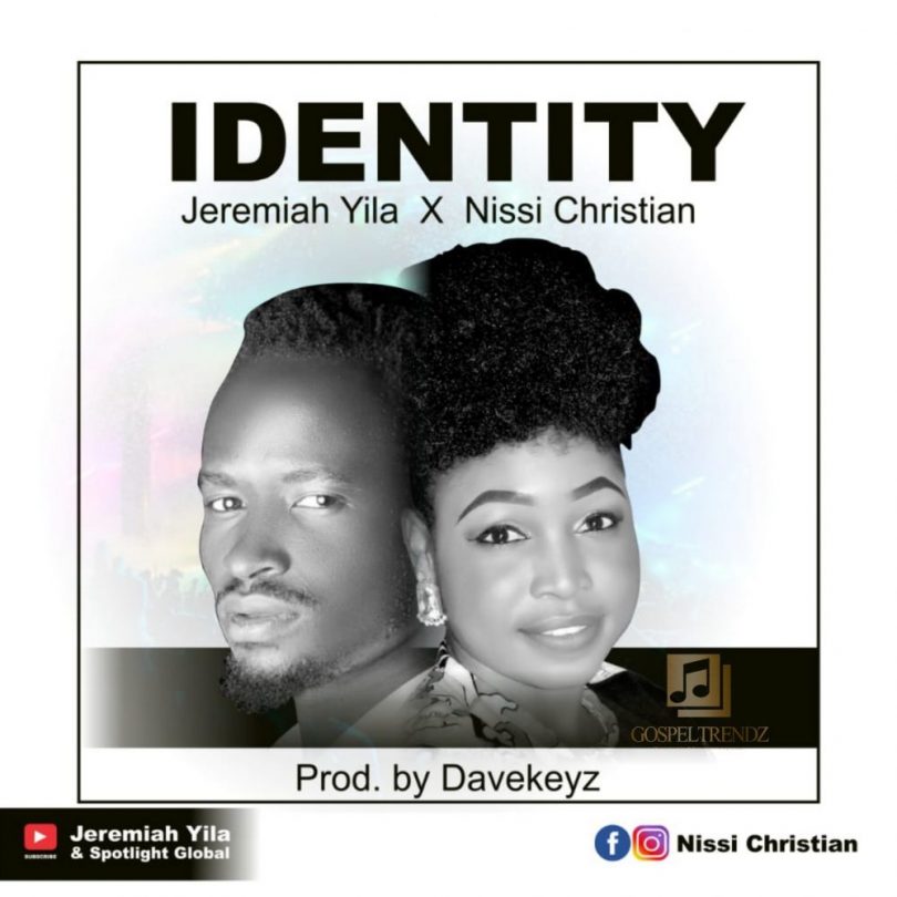 Jeremiah Yila | Identity Ft Nissi Christian