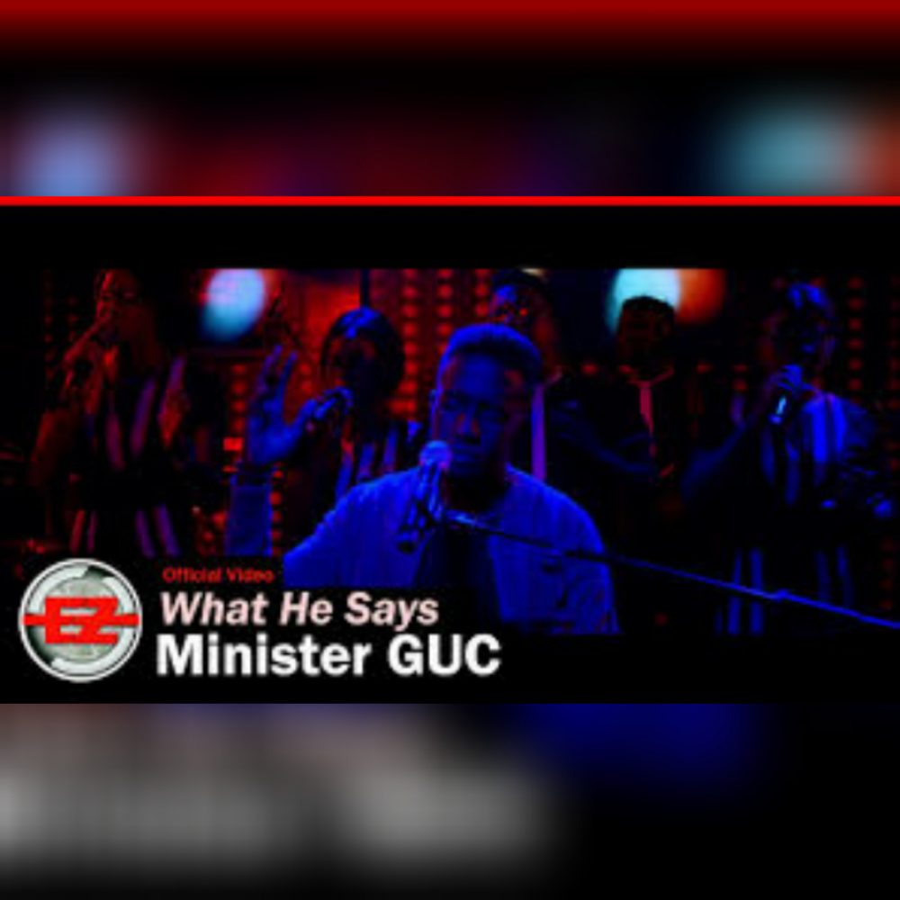 Minister GUC What He Says