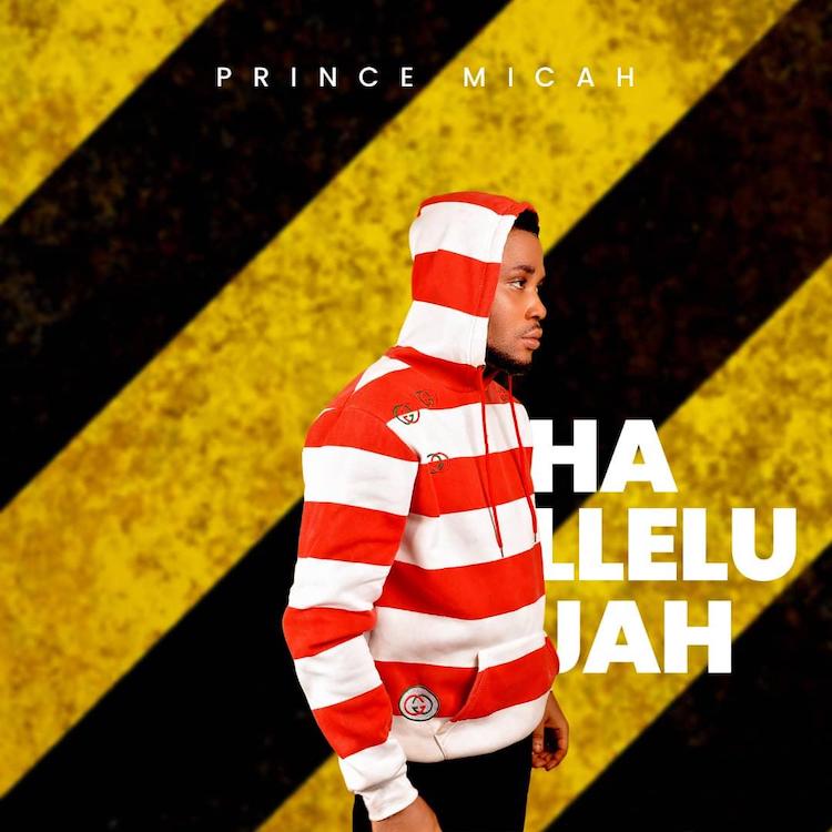Hallelujah Prince Micah