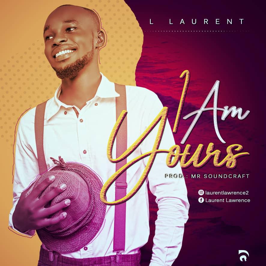 I am yours l Laurent