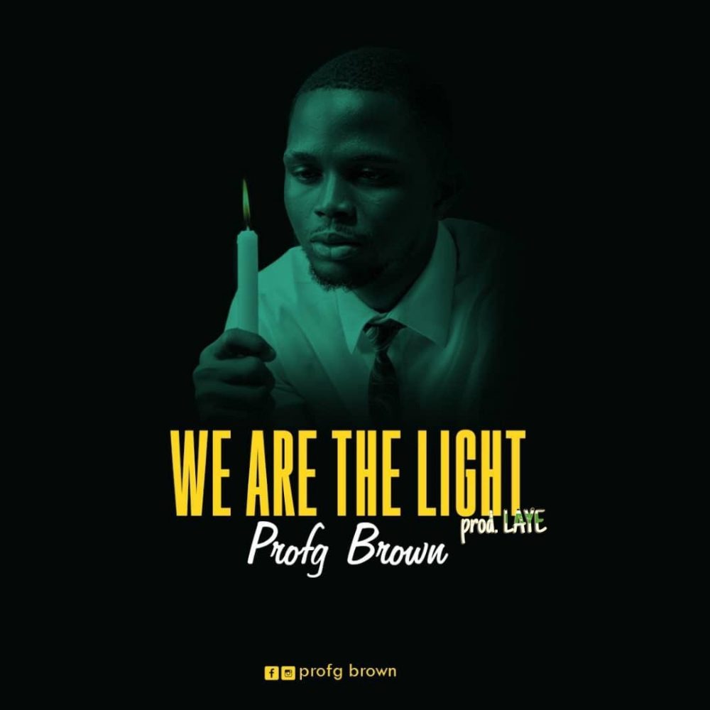 We Are The Light Profg brown