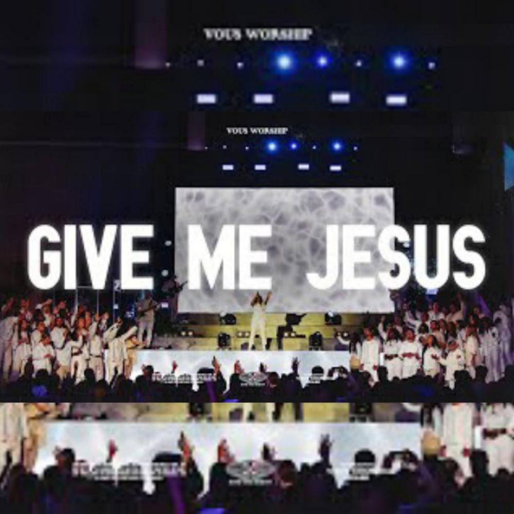 Give Me Jesus Nothing But The Blood VOUS Worship
