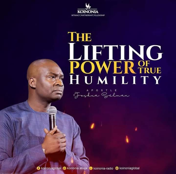 The Lifting Power Of True Humility Apostle Joshua Selman