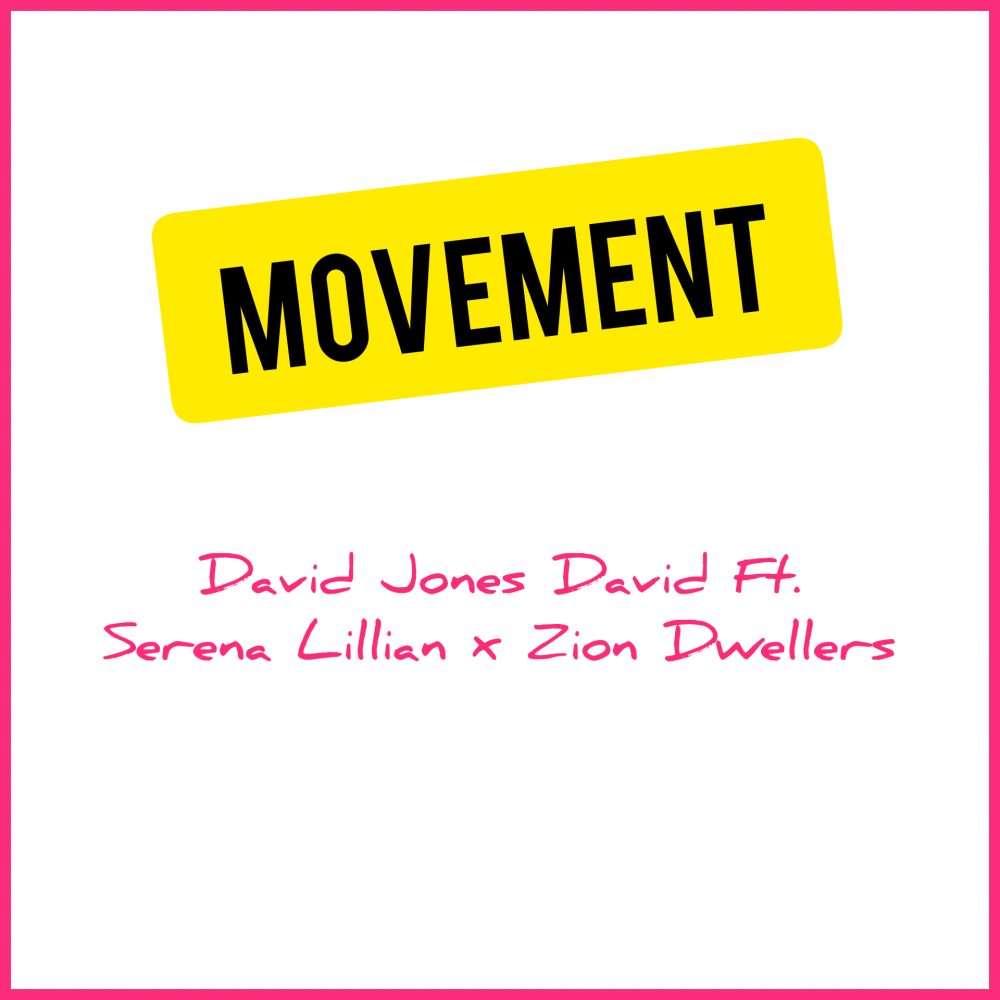 Movement David Jones David Serena Lillian Zion Dwellers