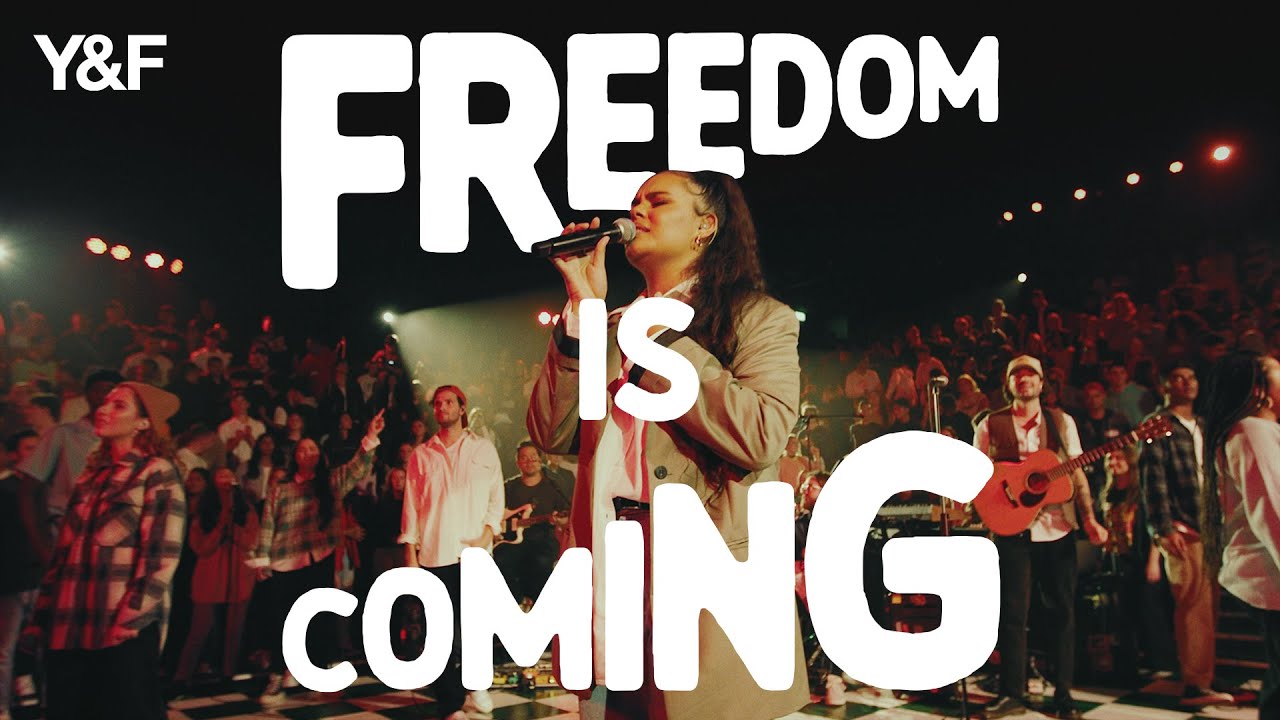 Freedom Is Coming Hillsong Young & Free