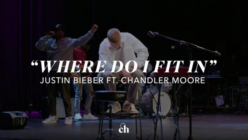 Where Do I Fit In justin Bieber Chandler Moore