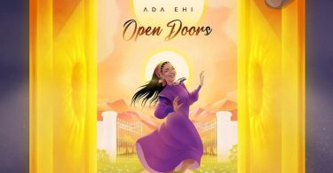 Open Doors | Ada Ehi @gospeltrendz.com
