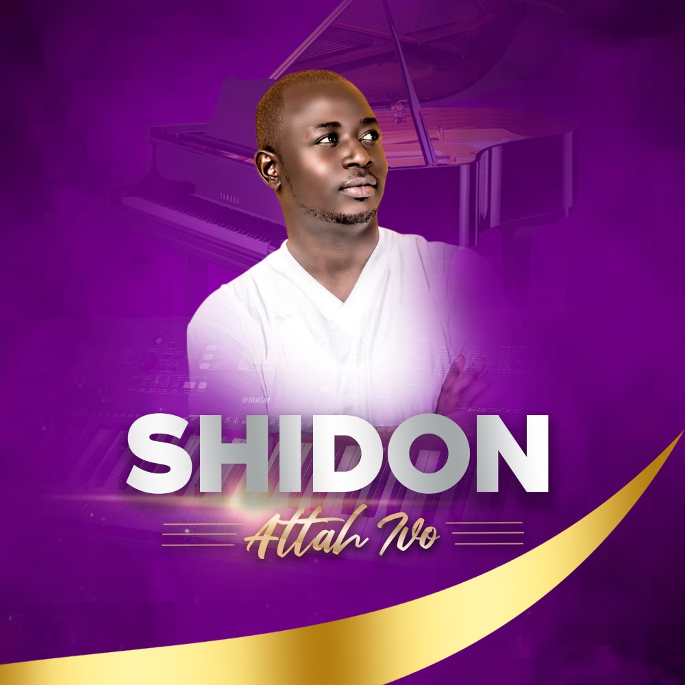 Shidon | Attah Ivo | gospeltrendz.com