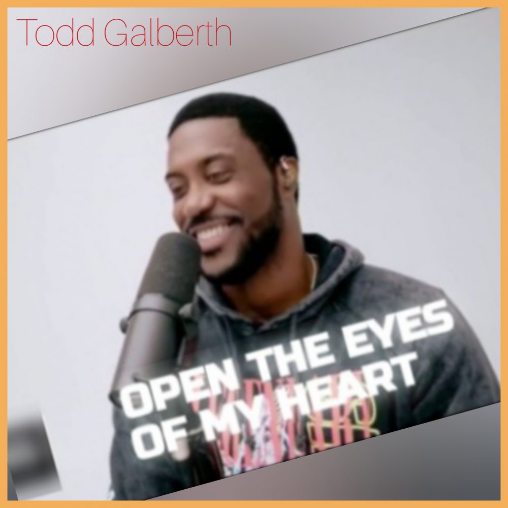 Open The Eyes Of My Heart | Todd Galberth [Mp3] | www.gospeltrendz.com