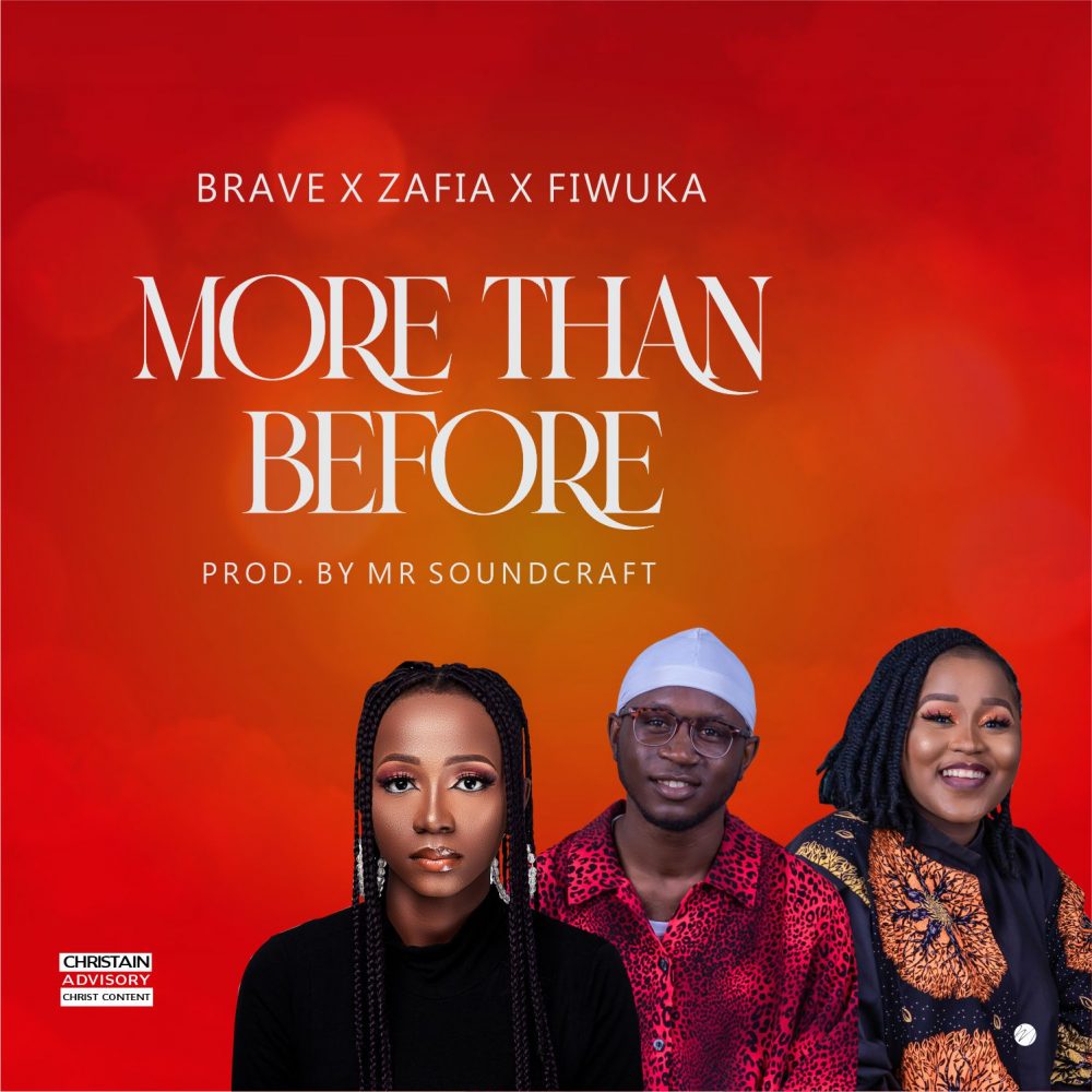 More Than before | Brave Ft. Zafira x Fiwuka