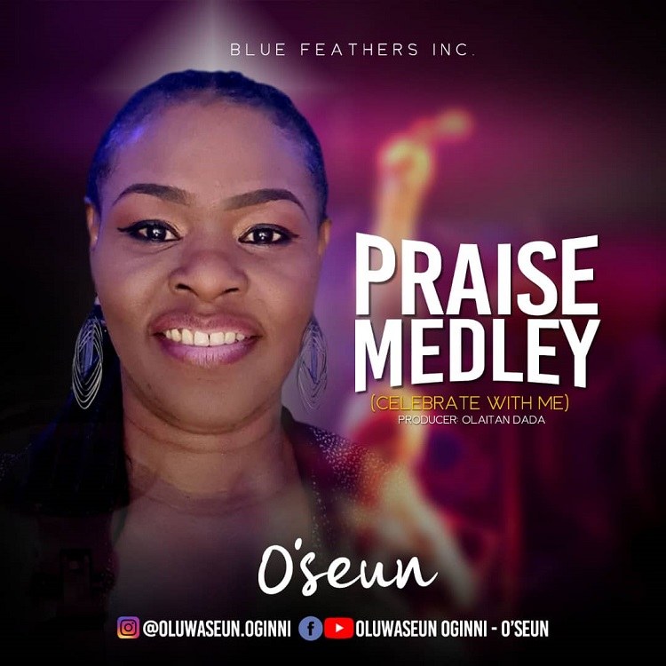 Praise Medley (Celebrate With Me) | O’Seun