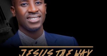 Jesus The Way | Titus Idi official lyrics video