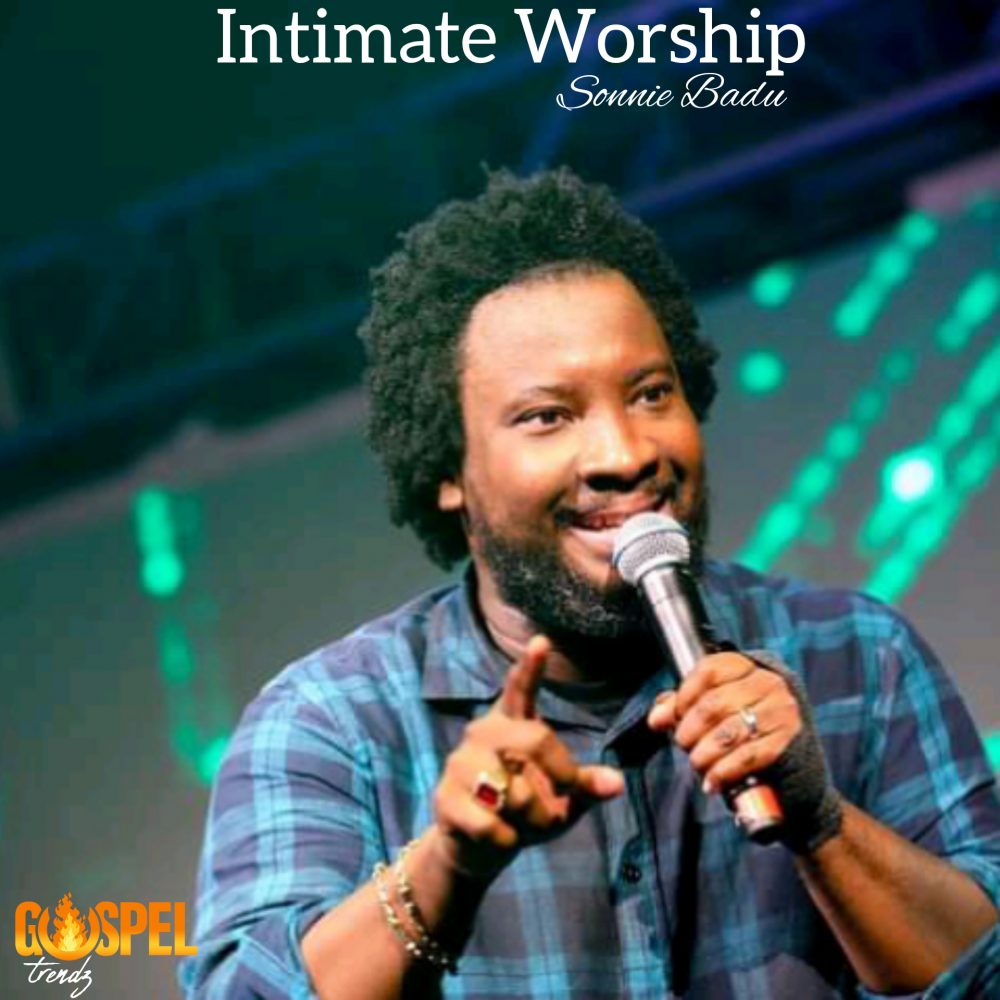 Intimate Worship By Sonnie Badu | www.gospeltrendz.com