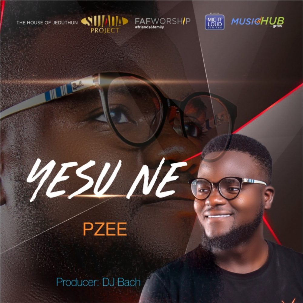 Yesu Ne By Pzee | www.gospeltrendz.com