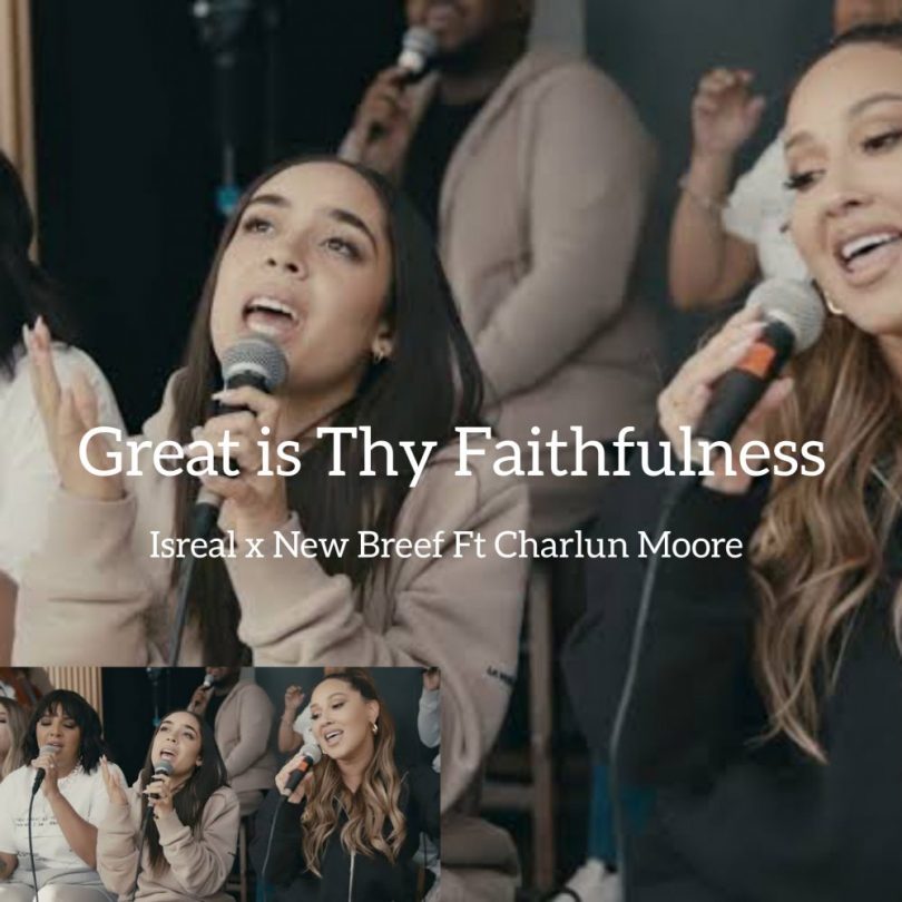 Great Is Thy Faithfulness By Israel & New Breed Ft. Charlin Moore | www.gospeltrendz.com