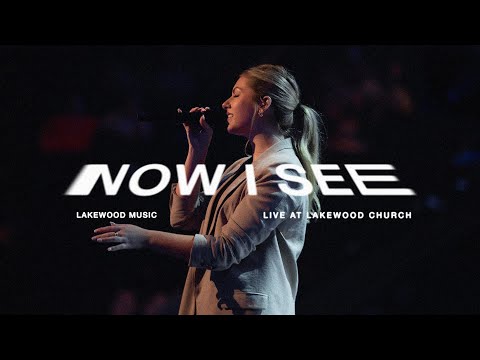 Now I See By Lakewood Music | www.gospeltrendz.com