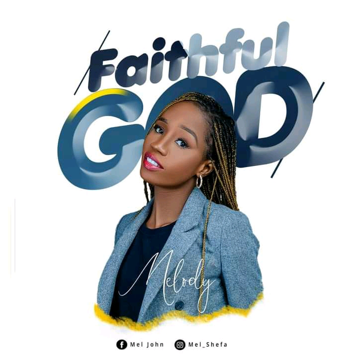 Faithful God By Melody