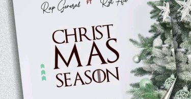 Christmas Season By Rap General x Ryt Ace