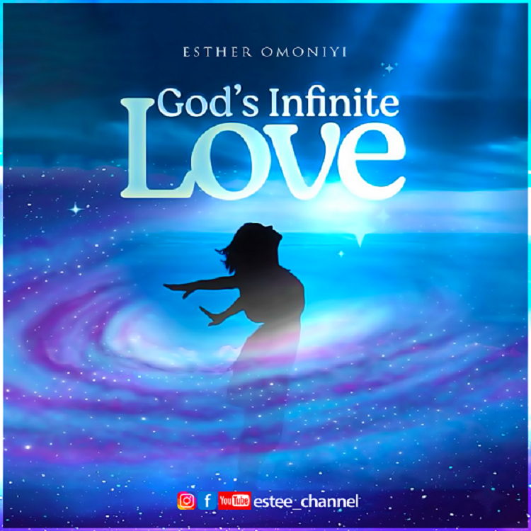 God’s Infinite Love By Esther Omoniyi