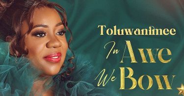 In Awe We Bow By Toluwanimee