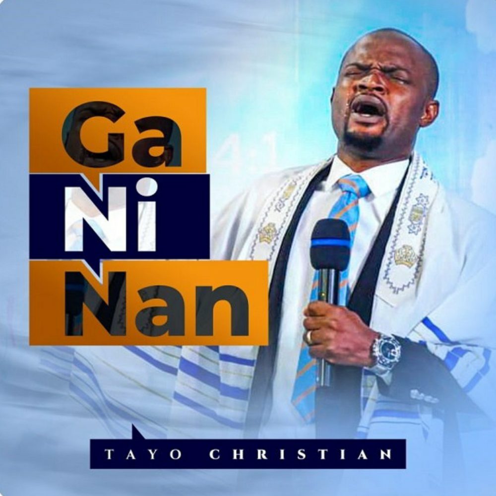 Ga Ni Nan By Tayo Christian
