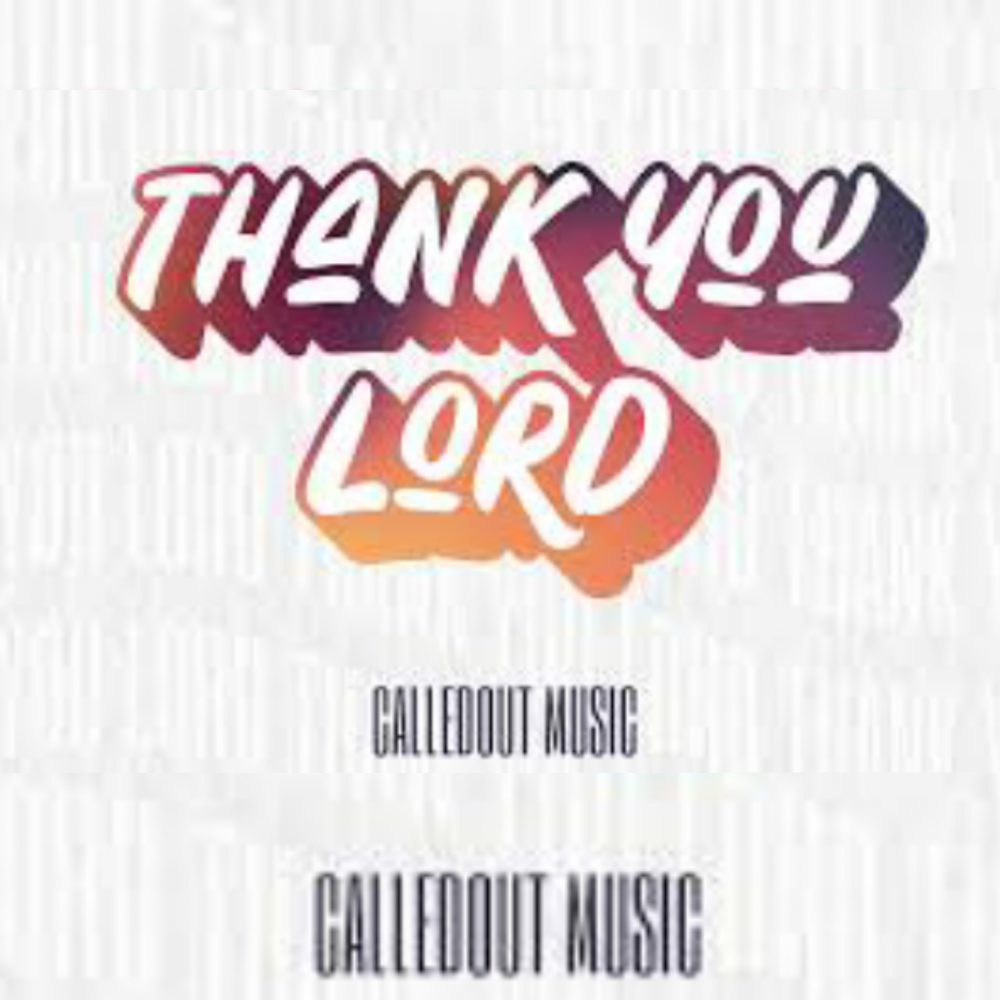 Thank You Lord By CalledOut Music