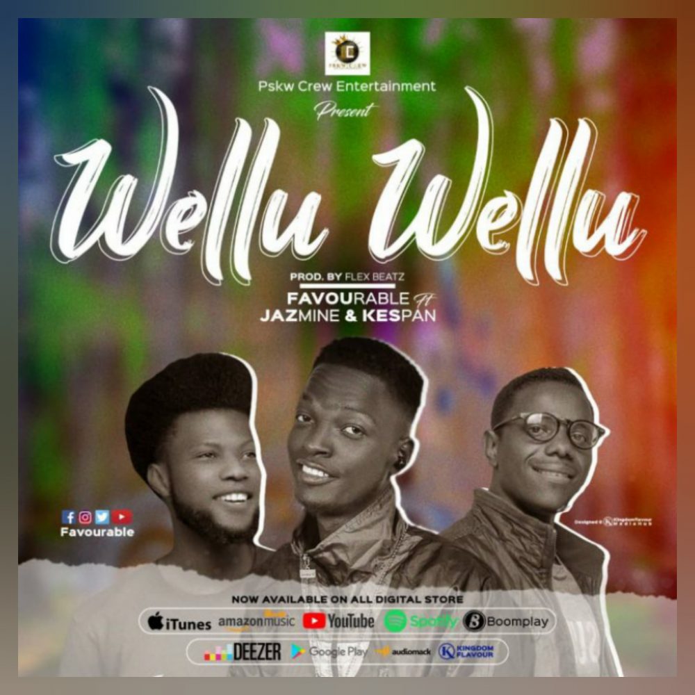 Wellu Wellu By Favourable ft. Jazmine & Kespan