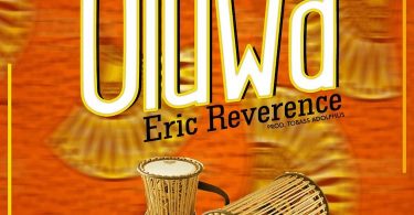 Oluwa By Eric Reverence
