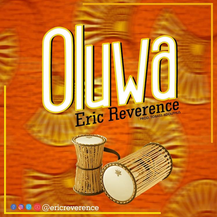 Oluwa By Eric Reverence