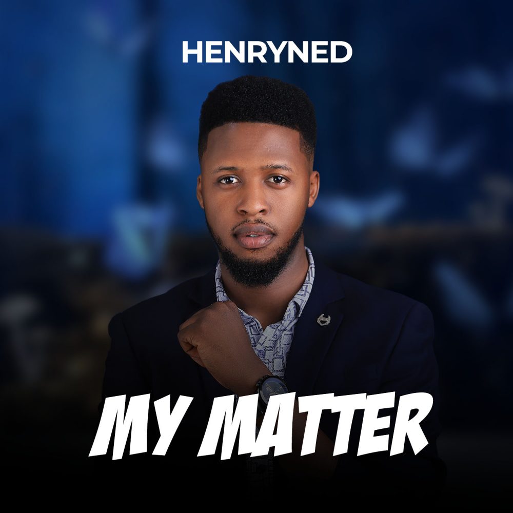 My Matter By Henry Ned