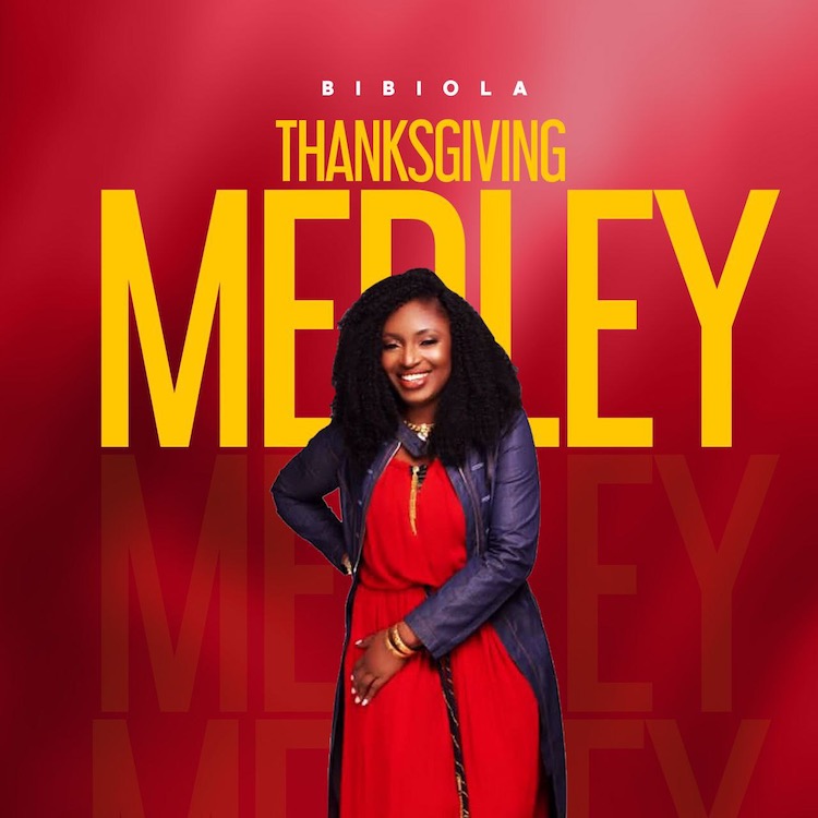 Thanksgiving Praise Medley By Bibiola