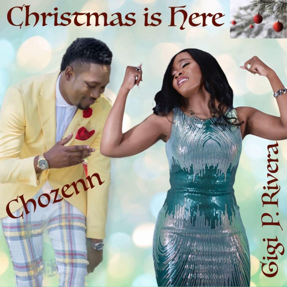 Christmas Is Here By Gigi P Rivera ft. Chozenn