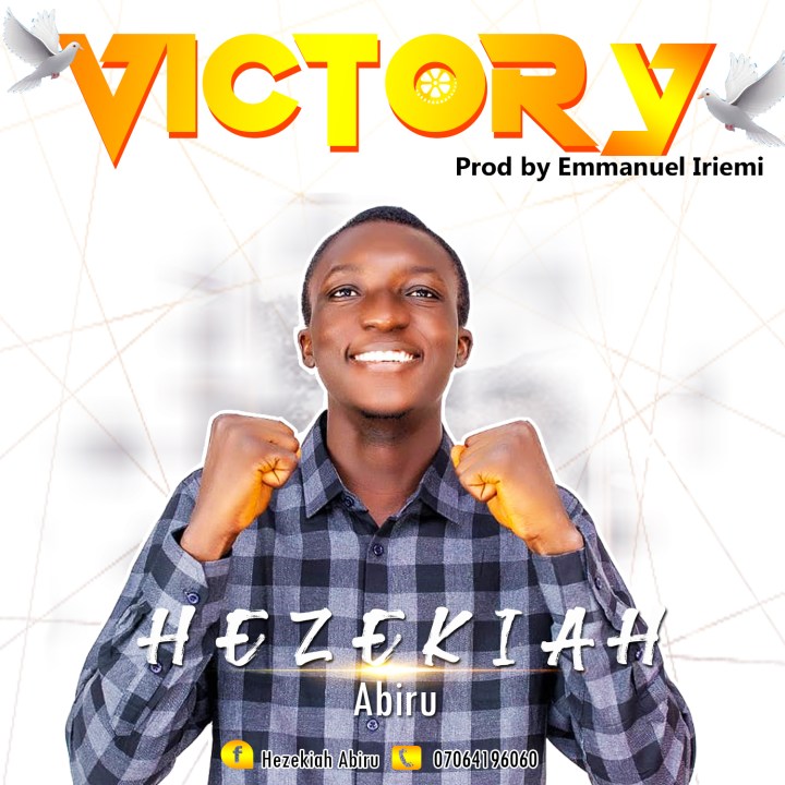 Victory By Hezekiah Abiru
