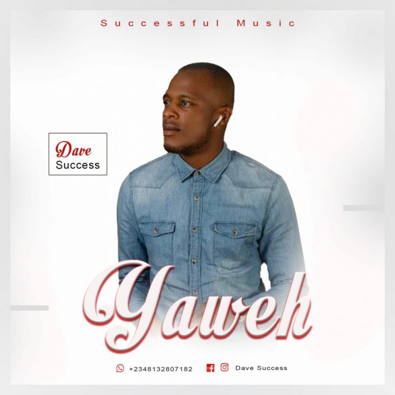 Yaweh By Dave Success