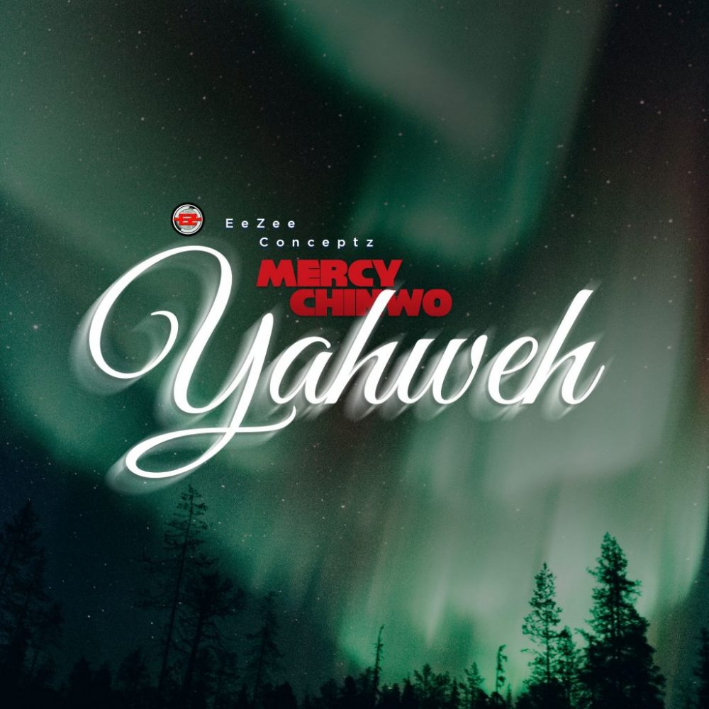 Yahweh By Mercy Chinwo