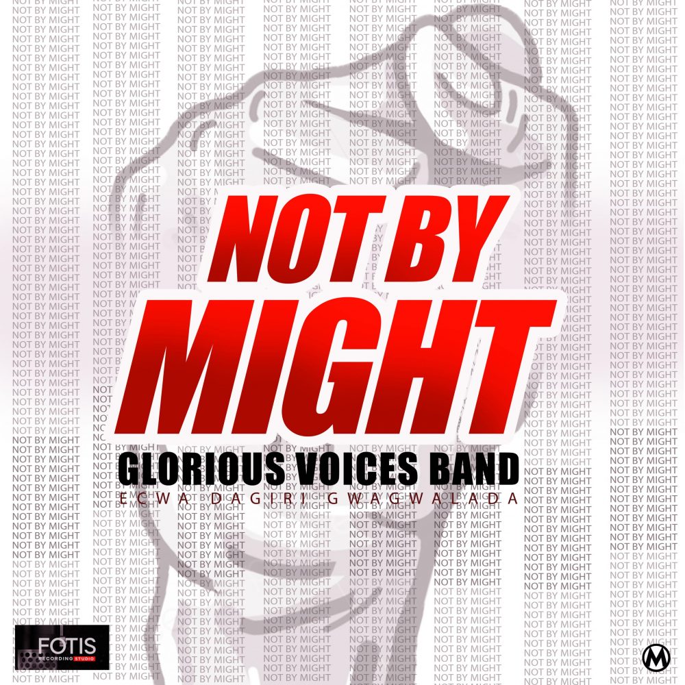 Not By Might By Glorious Voices Band
