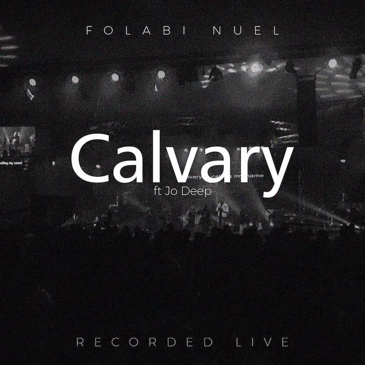 Calvary By Folabi Nuel ft. Jo Deep