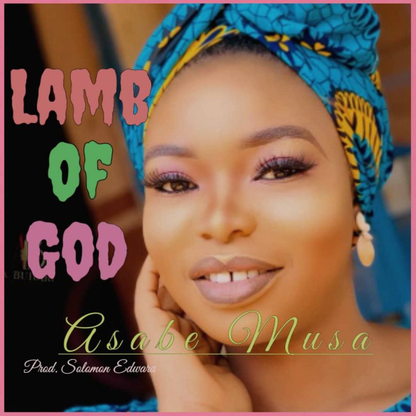 Lamb Of God By Asabe Musa