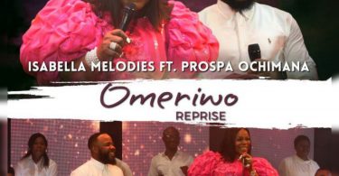 Omeriwo By Isabella Melodies ft. Prospa Ochimana