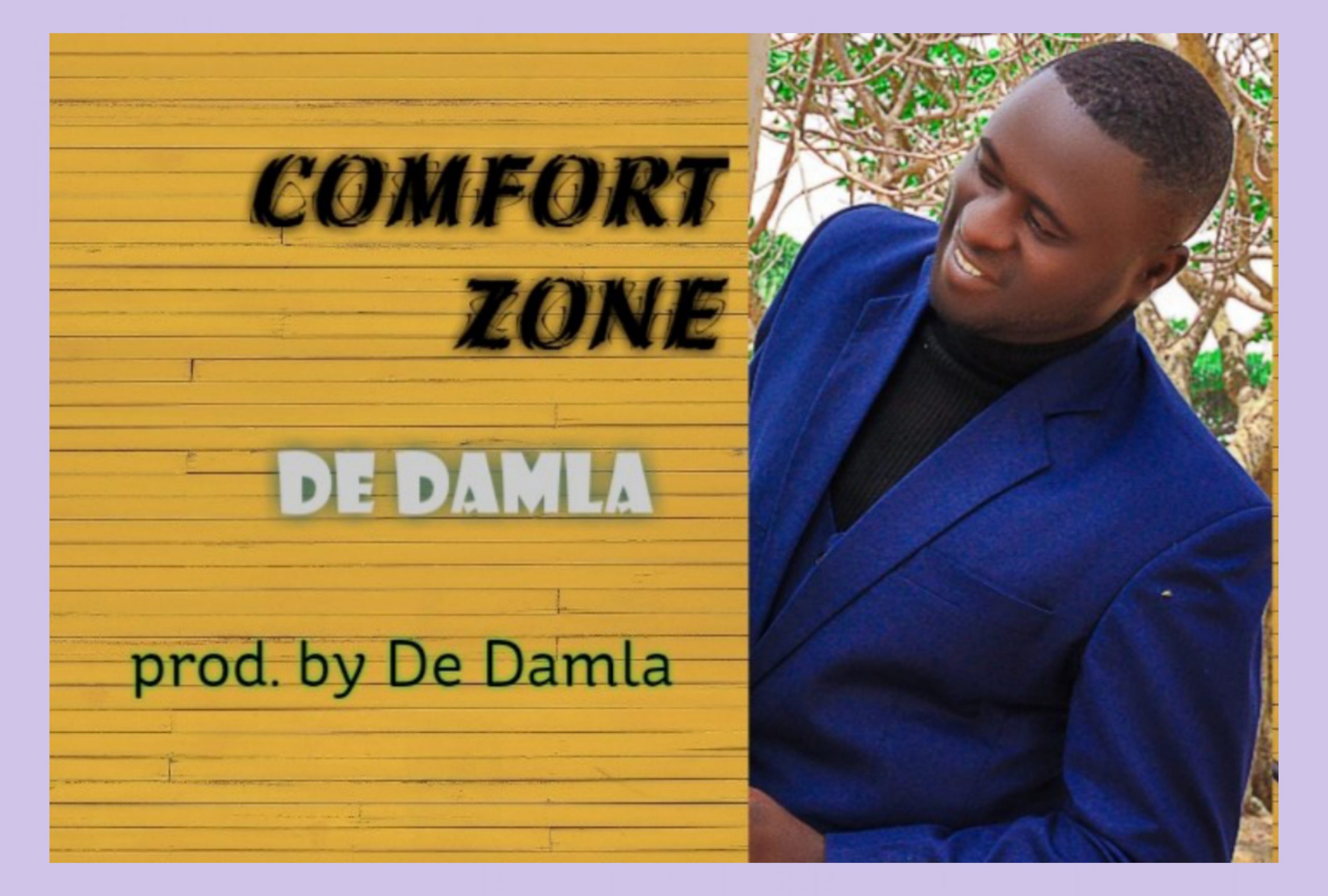 Comfort Zone By De Damla