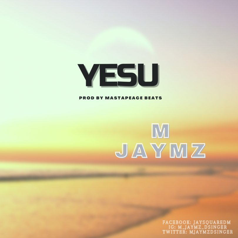 Yesu By M Jaymz