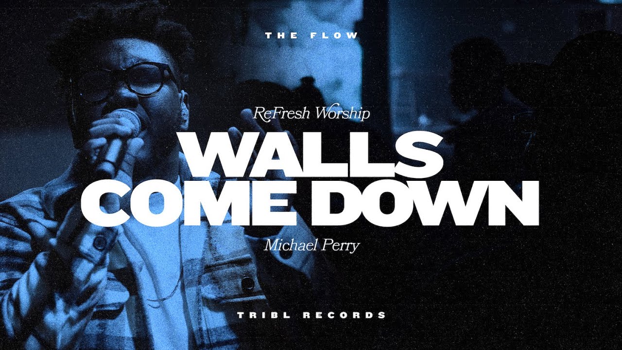 Walls Come Down By TRIBL Ft. Michael Perry
