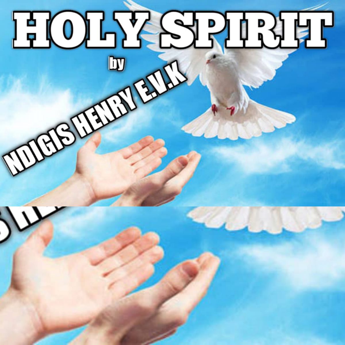 Holy Spirit by Ndigi Henry EVK