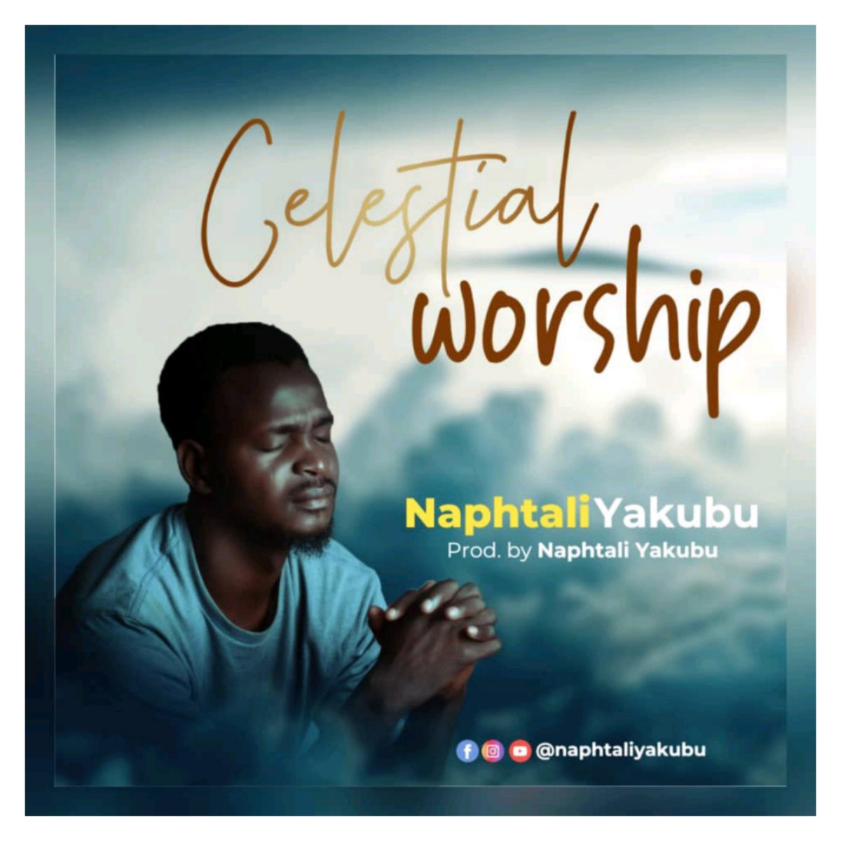 Celestial Worship By Napthali Yakubu
