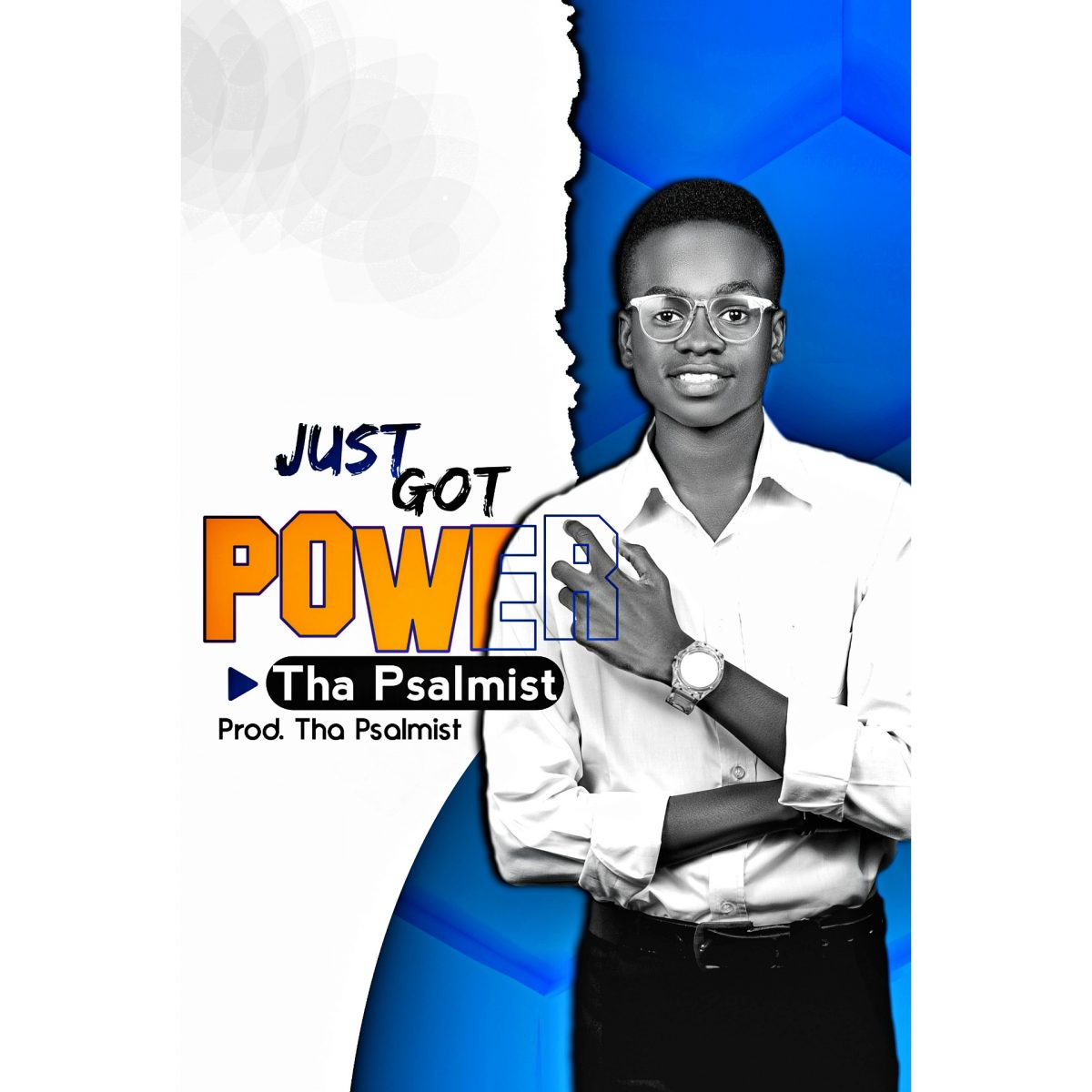 Just Got Power By Tha Psalmist