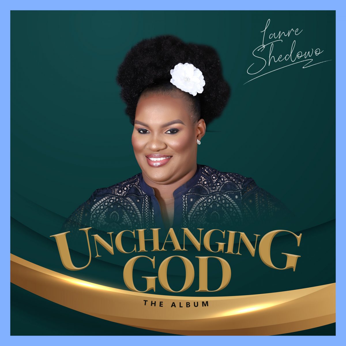 Unchanging God By Lanre Shedowo