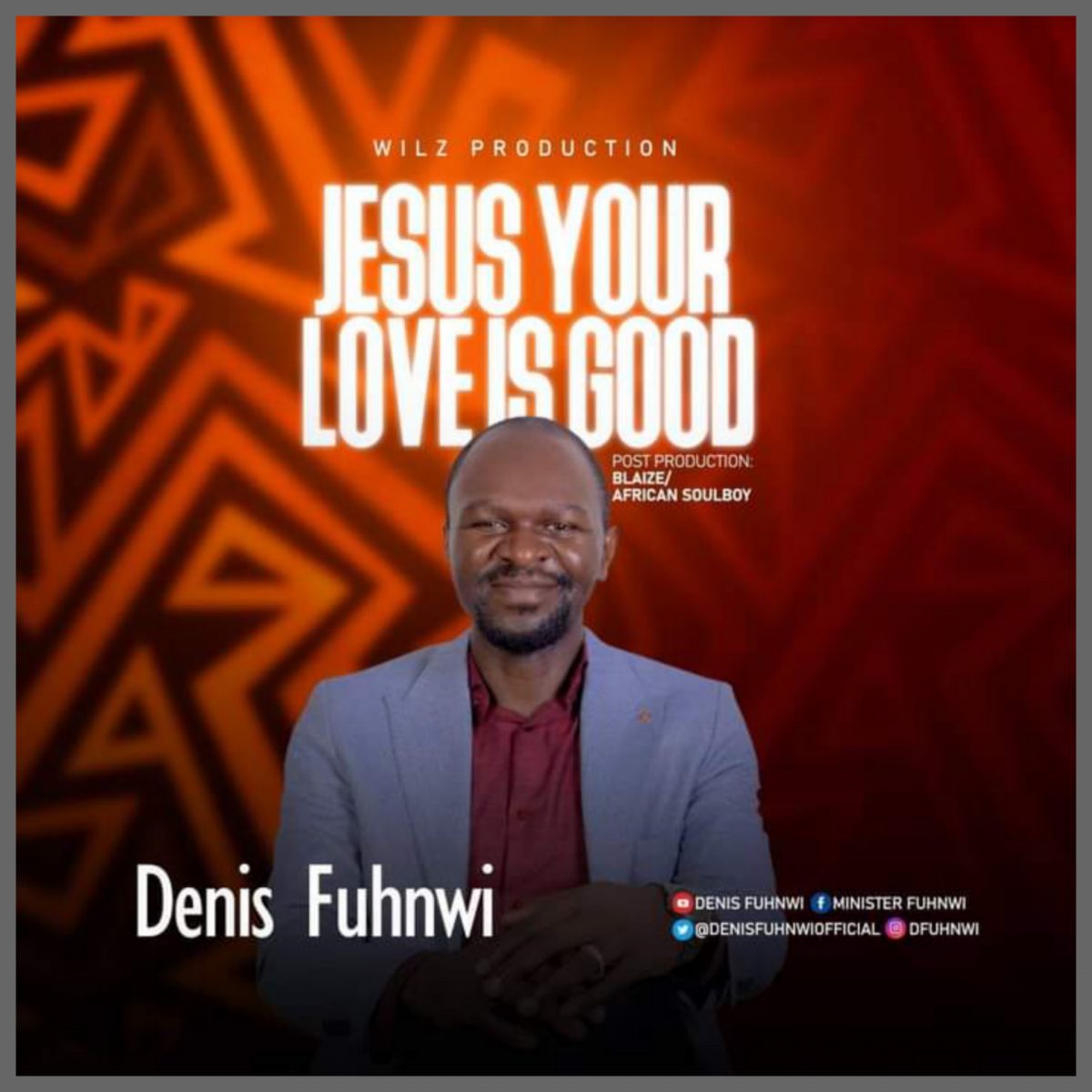 Jesus Your Love Is Good By Denis Fuhnwi