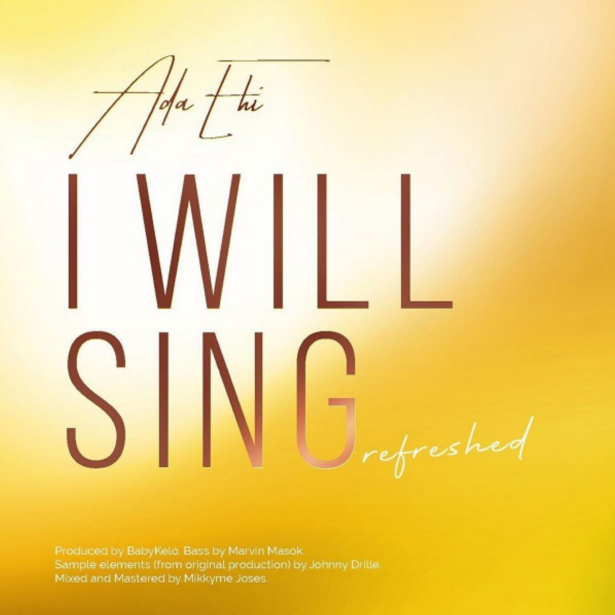 I Will Sing By Ada Ehi (Refreshed)