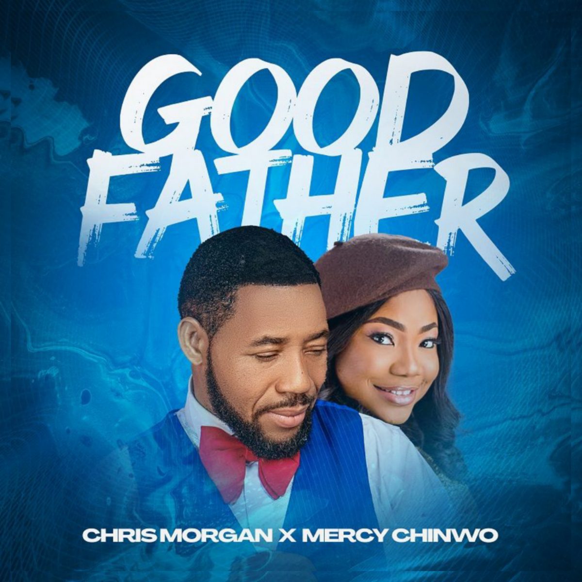 Good father ft. Mercy Chinwo