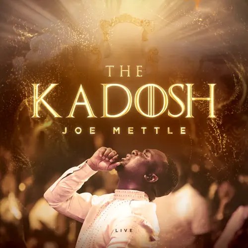 The Kadosh By Joe Mettle